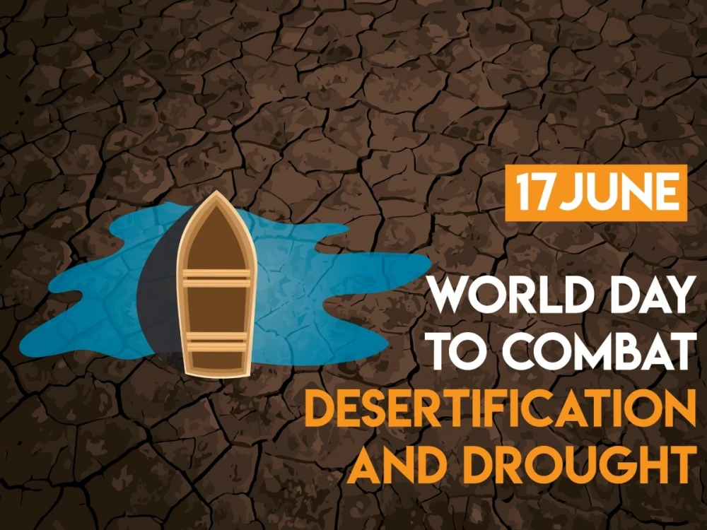 WORLD DAY TO COMBAT DESERTIFICATION AND DROUGHT